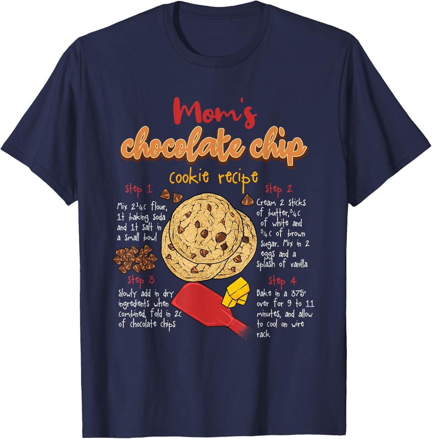 Mom's Chip Recipe Chocolate Chip Cookie Lover T-Shirt - T-Shirt | Navy