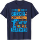 Funny Garcia. If Garcia Can't Fix It, We're All Screwed T-Shirt - T-Shirt | Navy