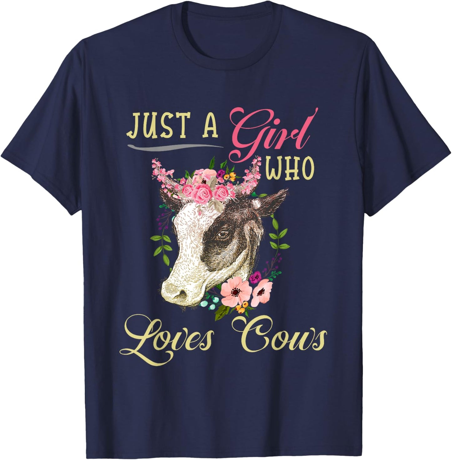 Funny Just a Girl Who Loves Cows Girls, Women and Cow Owners T-Shirt - T-Shirt | Navy