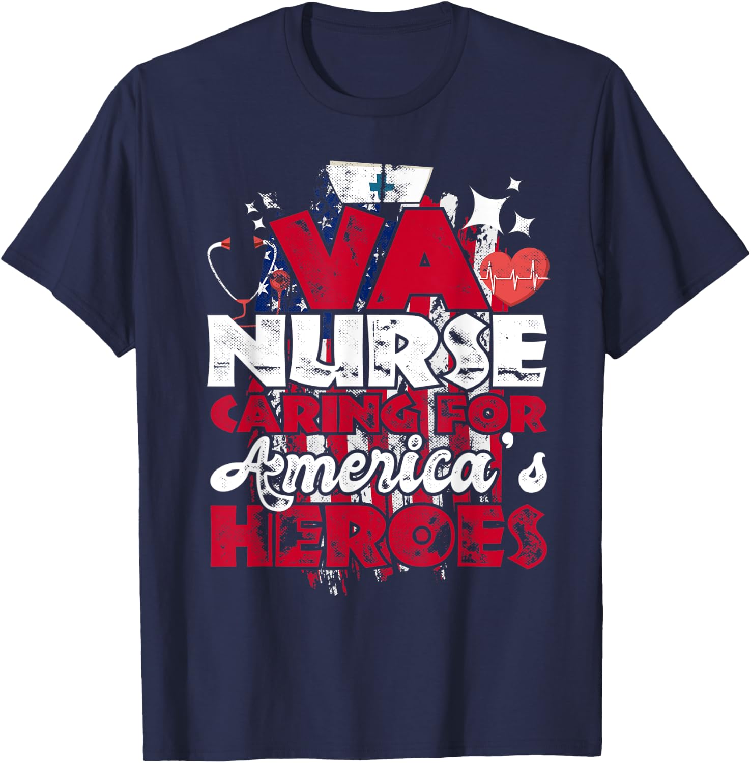 VA Nurse Caring For America's Heroes Gift T-Shirt - T-Shirt | Navy