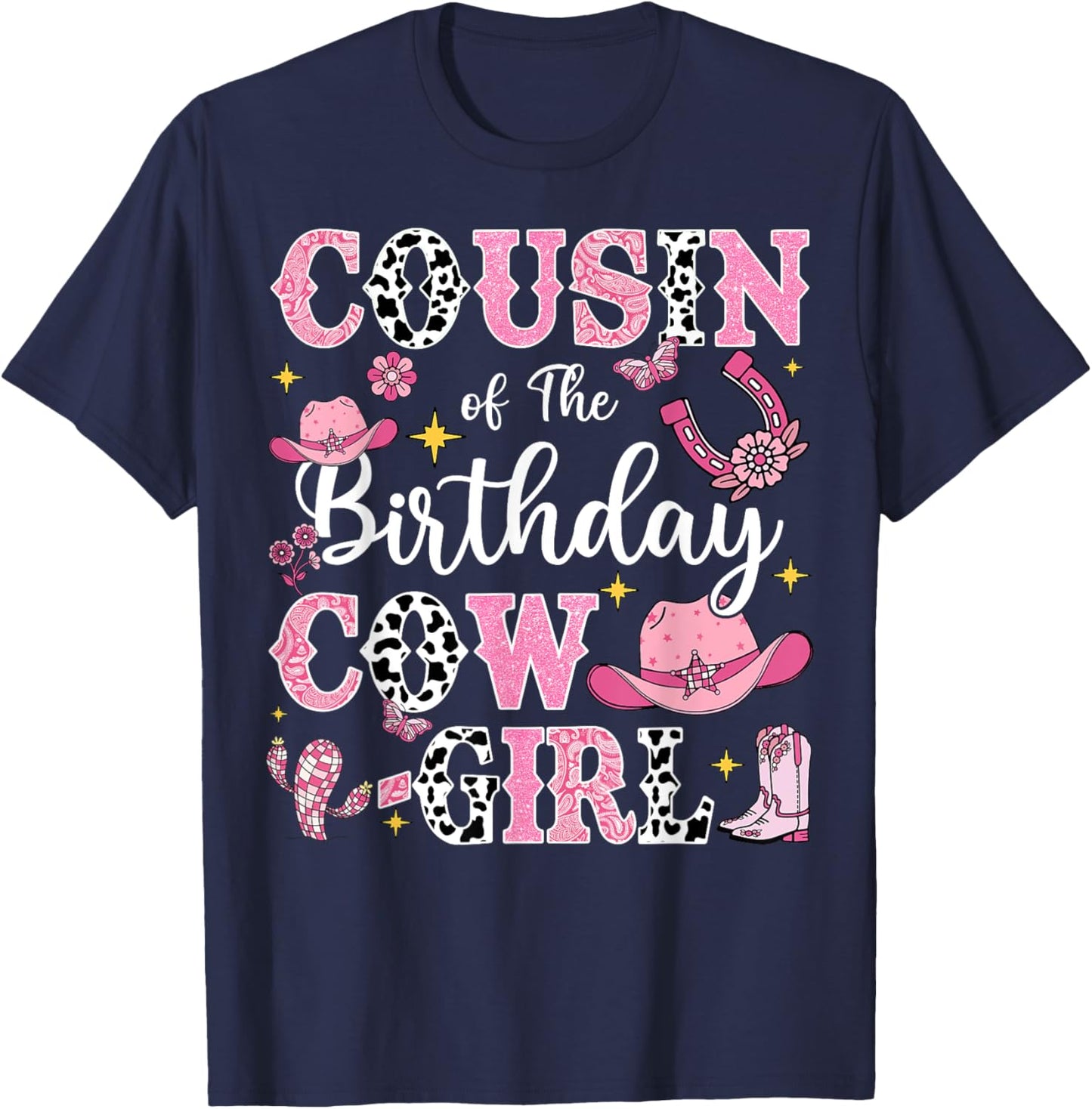 Cousin Of The Birthday Cow-Girl Rodeo Cow Girl Birthday T-Shirt - T-Shirt | Navy