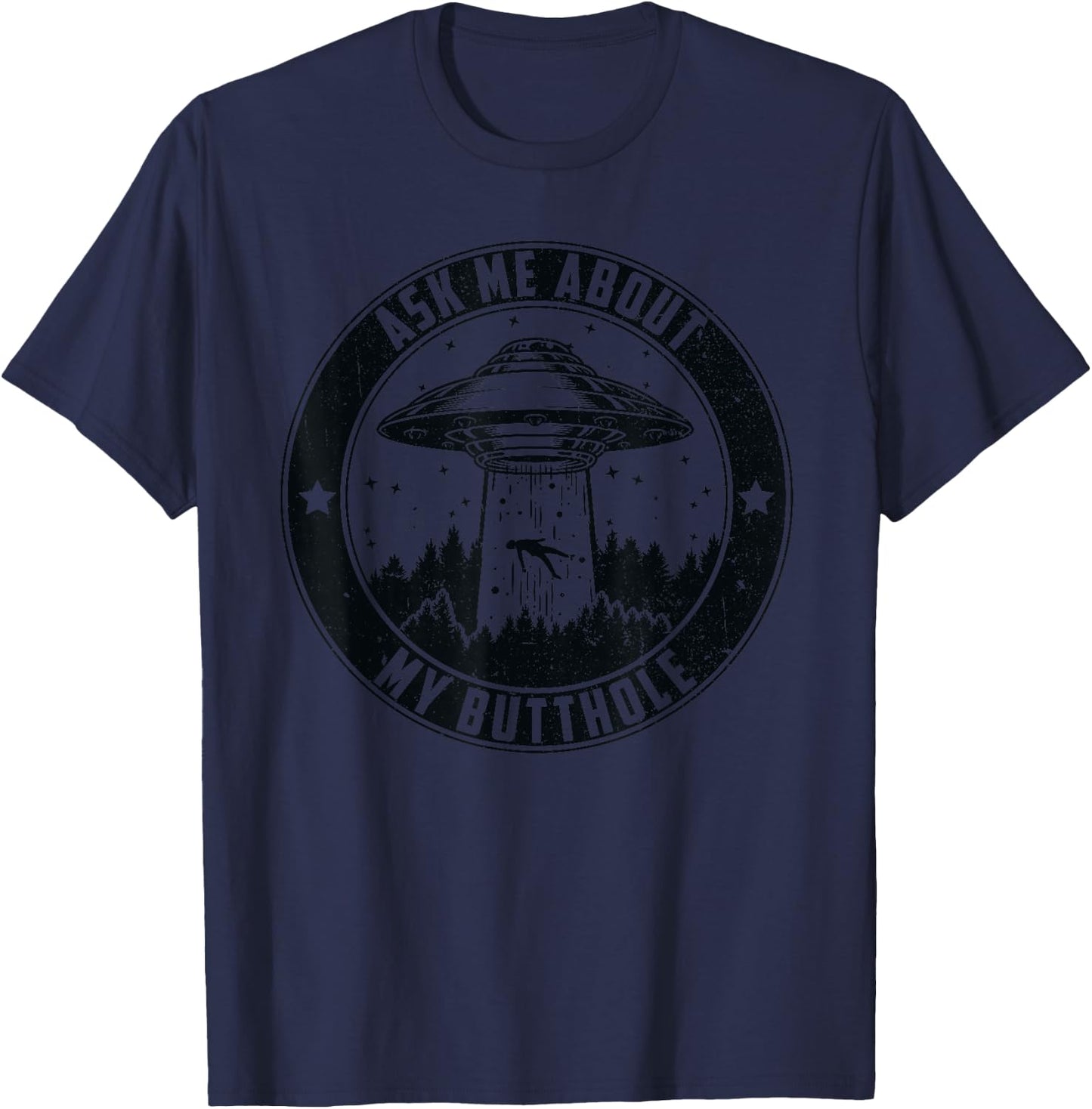 Funny Vintage ufo alien abduction - Ask me about my butthole T-Shirt - T-Shirt | Navy