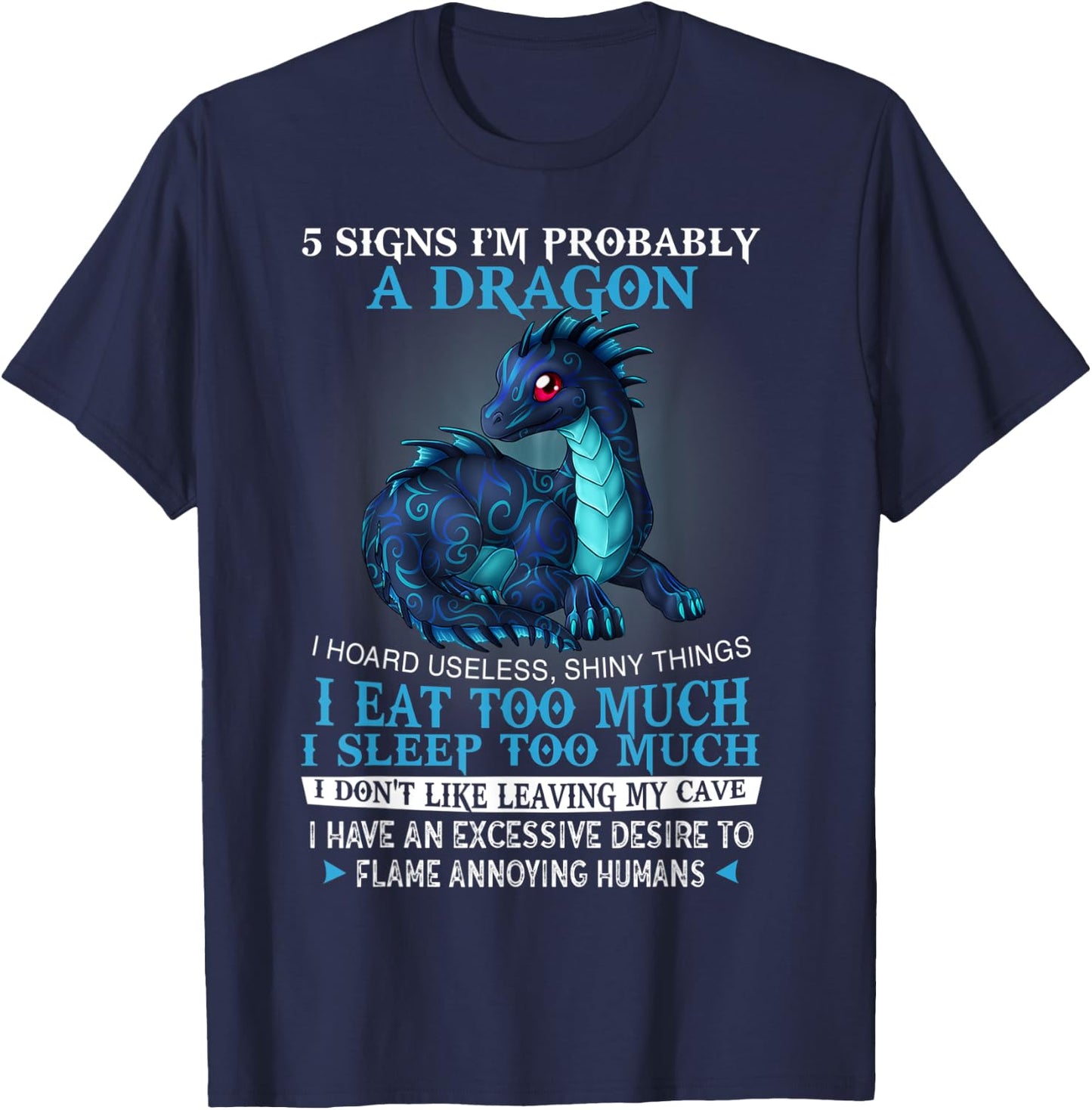 5 signs I'm probably a DRAGON T-Shirt - T-Shirt | Navy