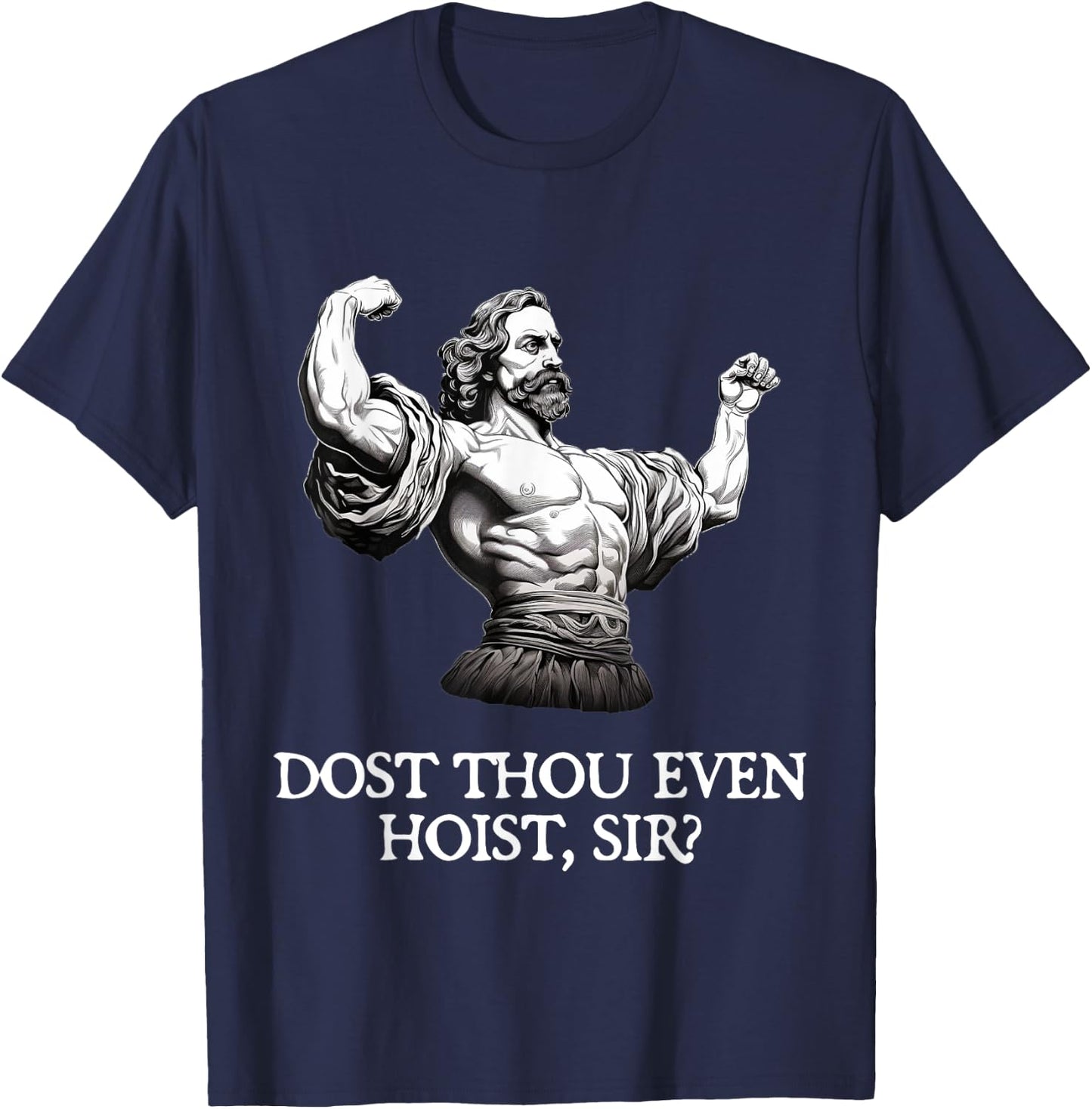 Dost Thou Even Hoist, Sir? - Workout Shakespeare T-Shirt - T-Shirt | Navy