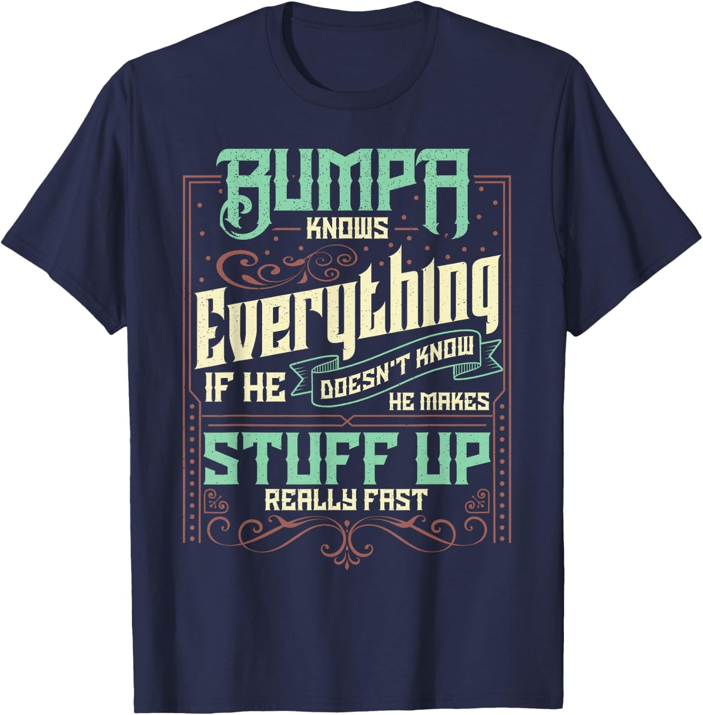 Bumpa Knows Everything Funny Bumpa Fathers Day Gifts T-Shirt - T-Shirt | Navy
