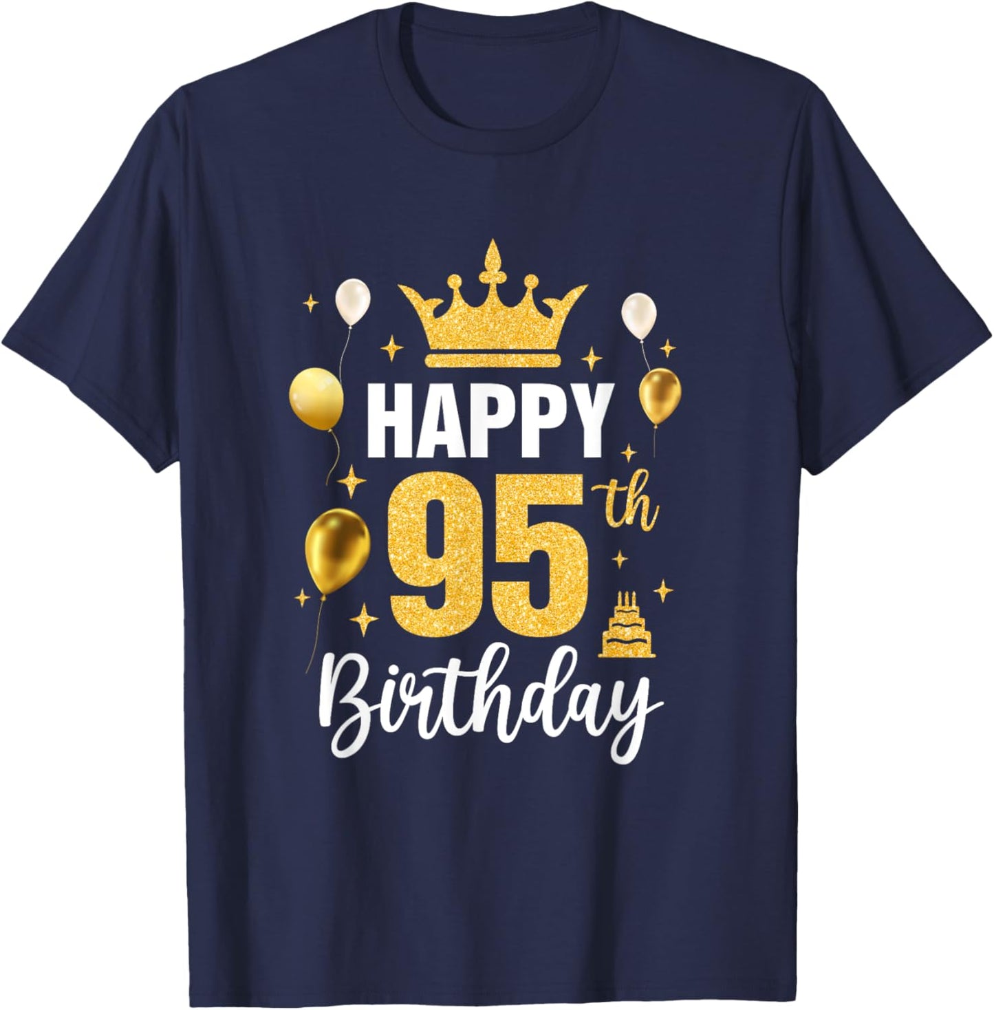 Happy 95Th Birthday Idea For 95 Years Old Man And Woman T-Shirt - T-Shirt | Navy