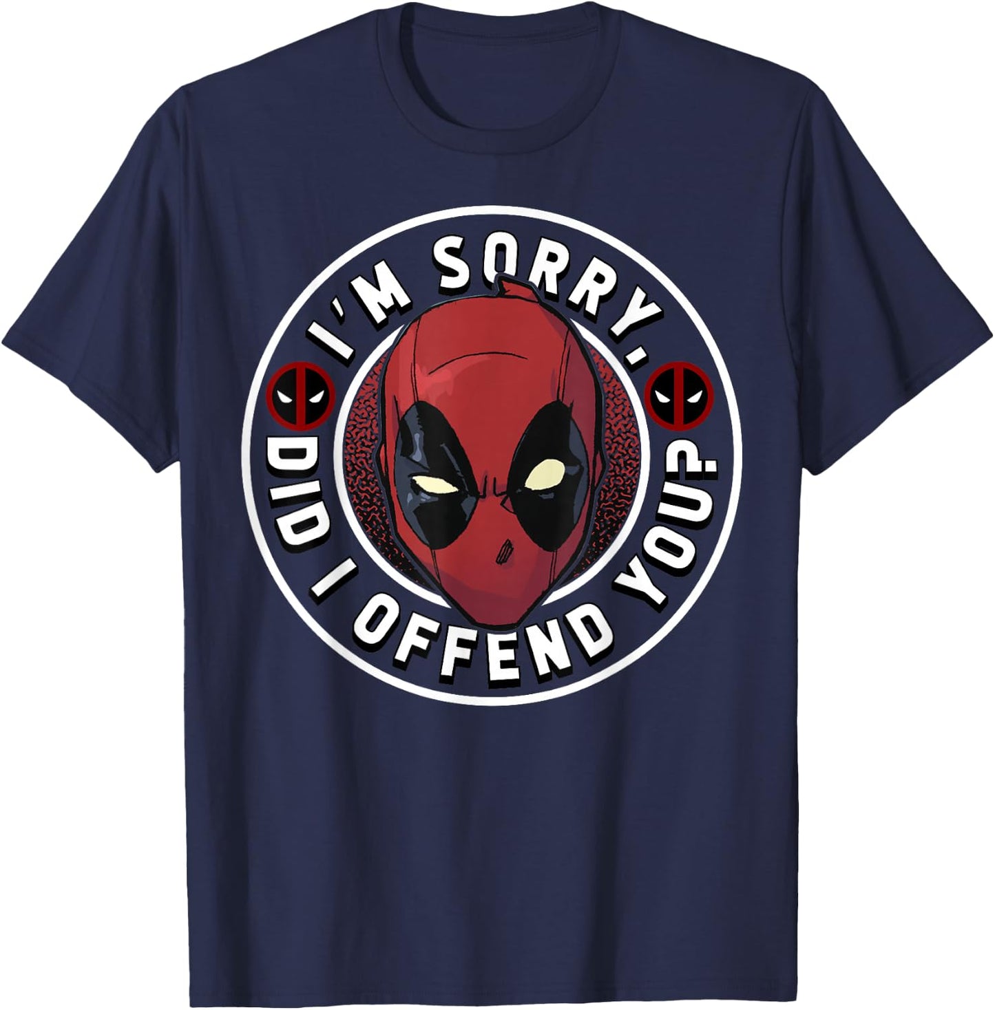 Marvel Deadpool I'm Sorry Did I Offend You T-Shirt - T-Shirt | Navy