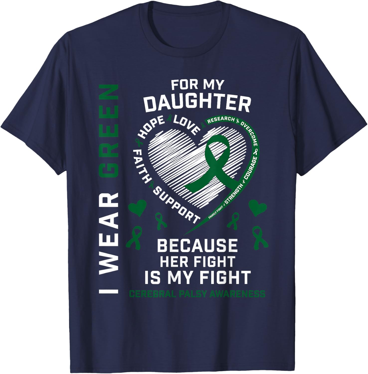 I Wear Green For My Daughter Cerebral Palsy Awareness CP Mom T-Shirt - T-Shirt | Navy