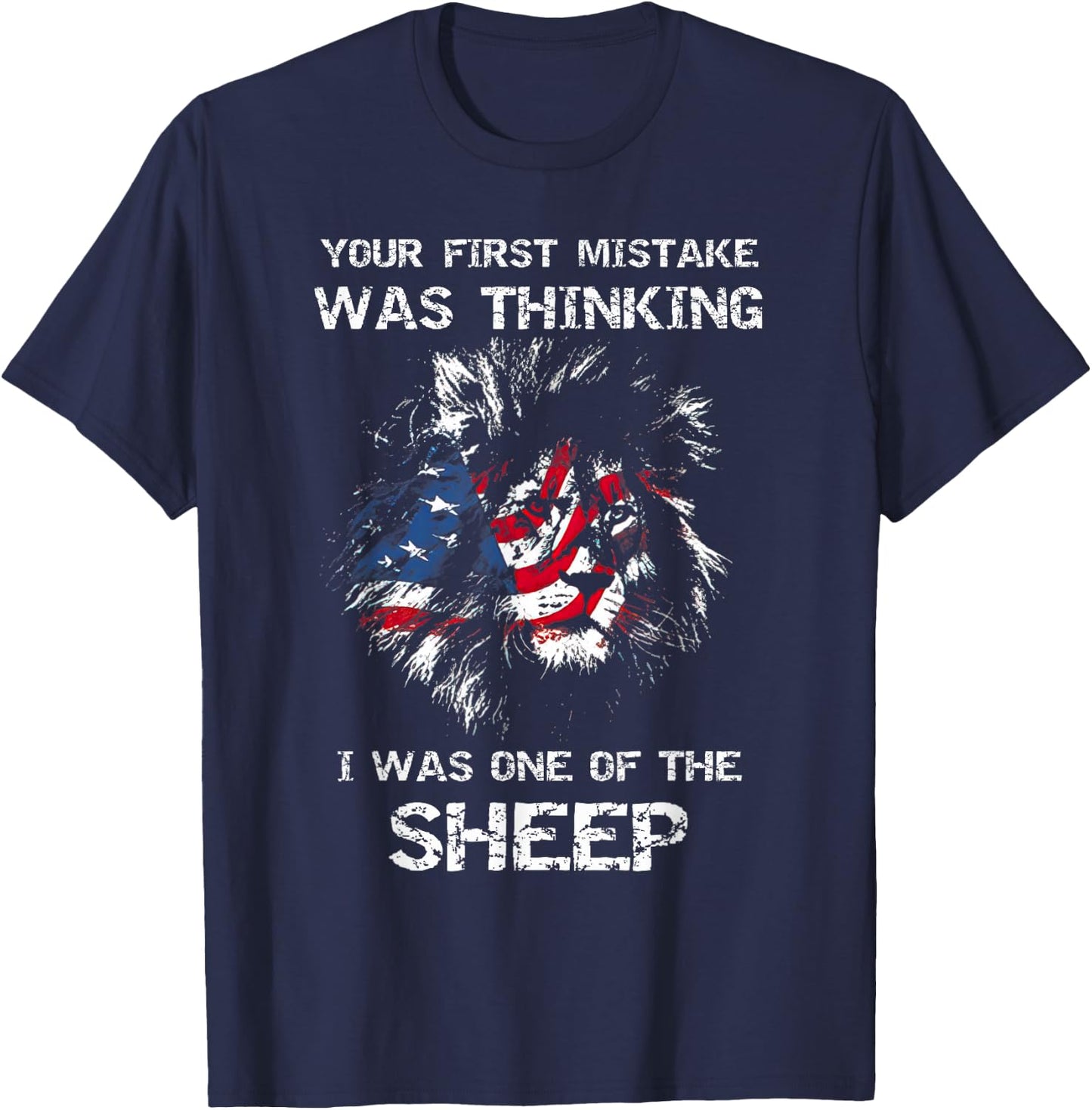 Your first mistake was thinking i was one of the sheep fun T-Shirt - T-Shirt | Navy