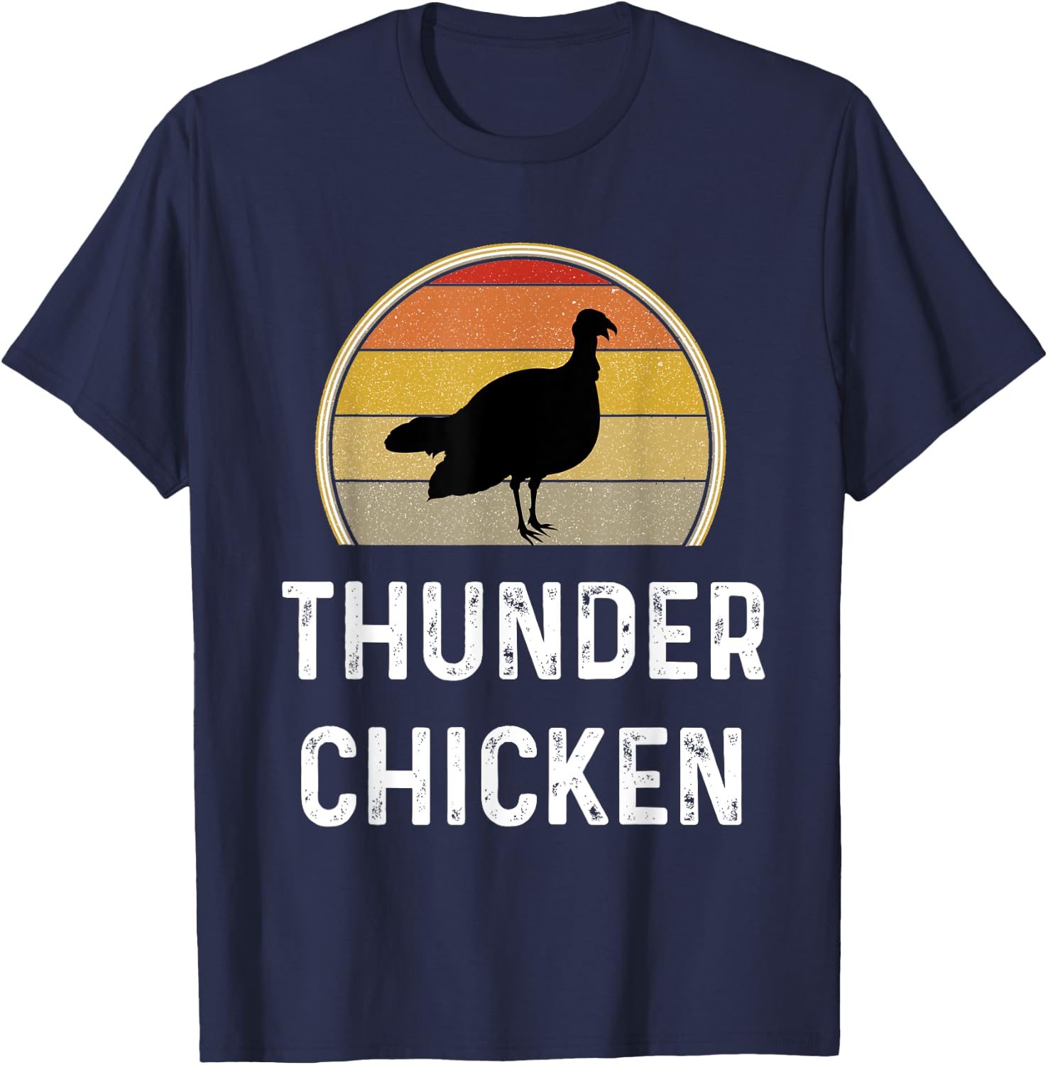 Funny Thunder Chicken Turkey Fowl Hunting Shirt Hunter Gift T-Shirt - T-Shirt | Navy