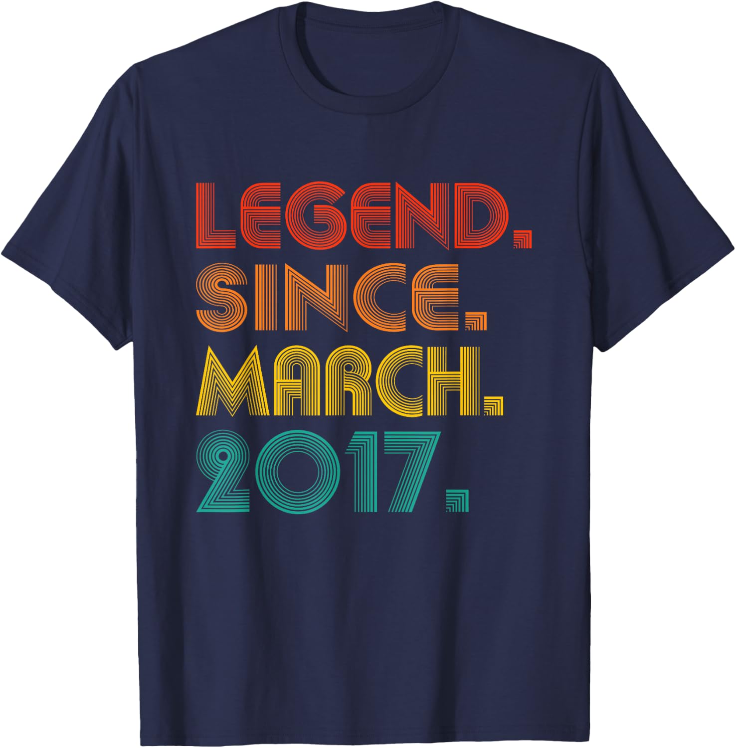 Legend Since March 2017 Men Women Vintage 2017 Birthday Idea T-Shirt - T-Shirt | Navy