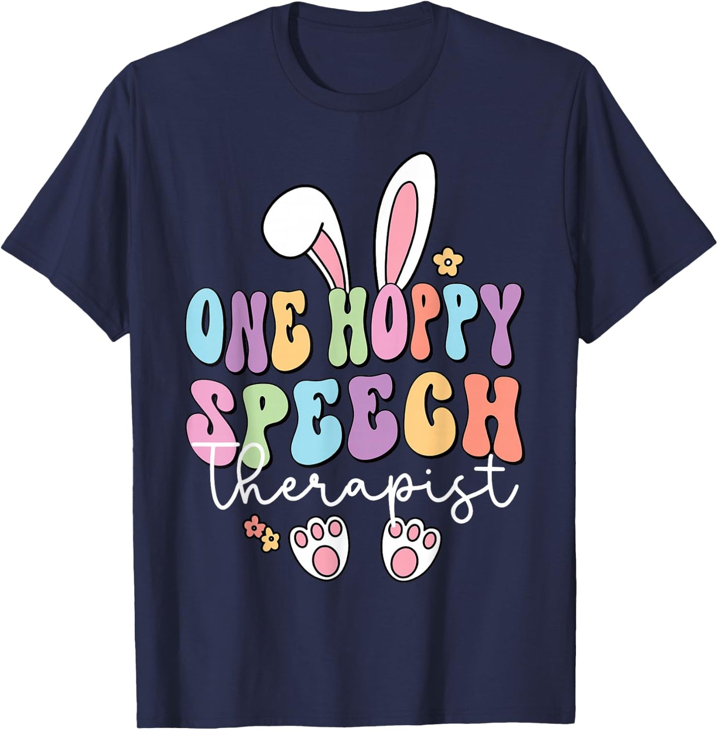 Retro One Hoppy Speech Therapist SLP Bunny Easter Day T-Shirt - T-Shirt | Navy