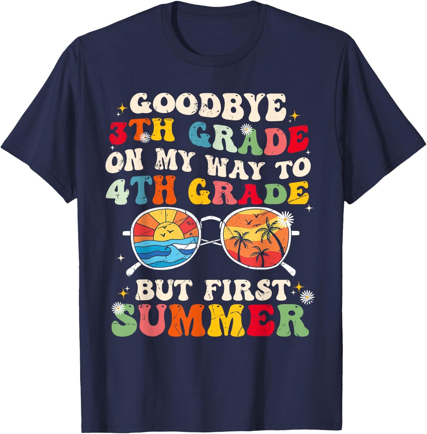 Goodbye 3th grade on my way to 4th grade but first summer Women Kids T-Shirt - T-Shirt | Navy