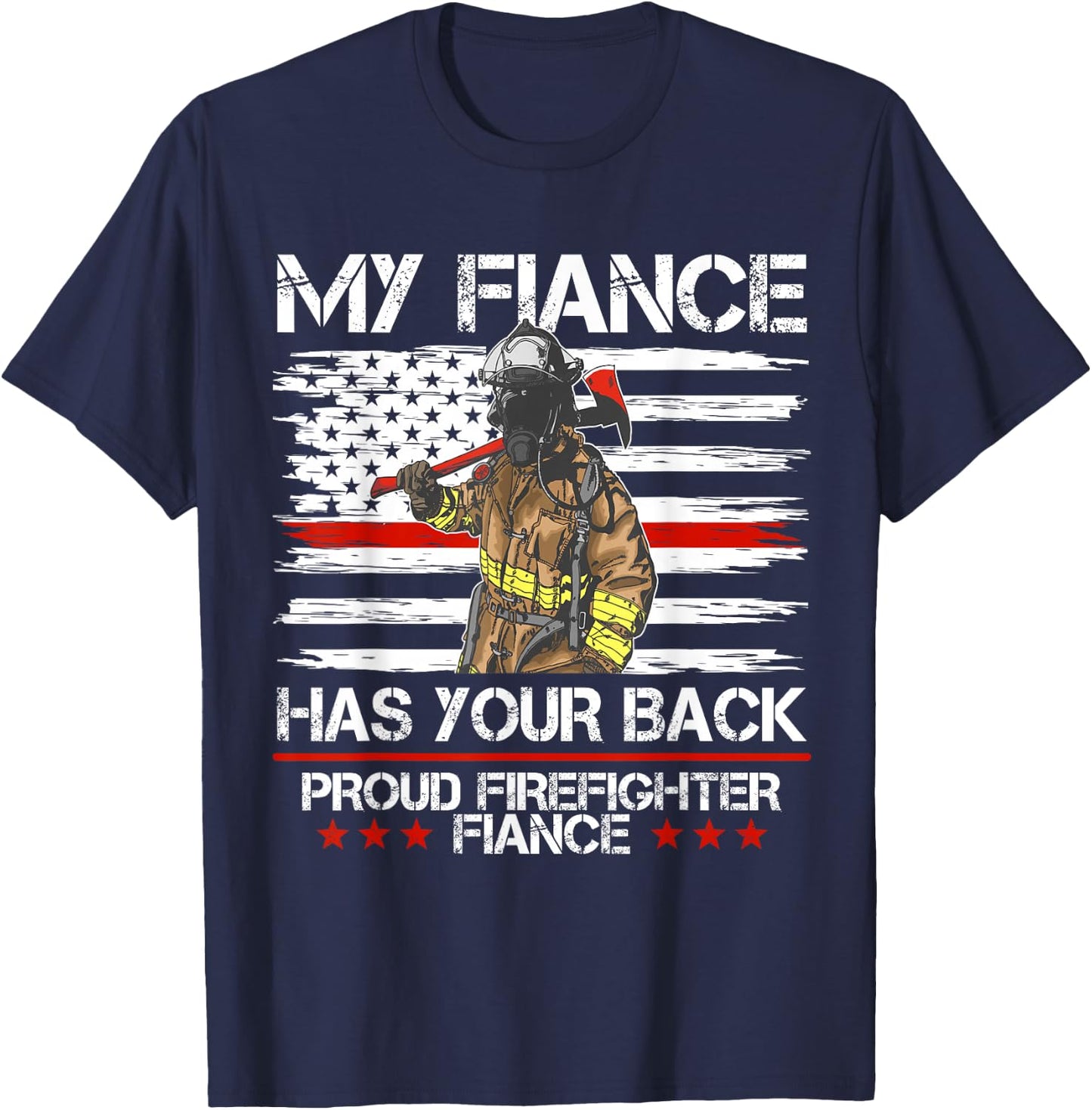 Firefighter My Fiance Has Your Back Thin Red Line Gift T-Shirt - T-Shirt | Navy