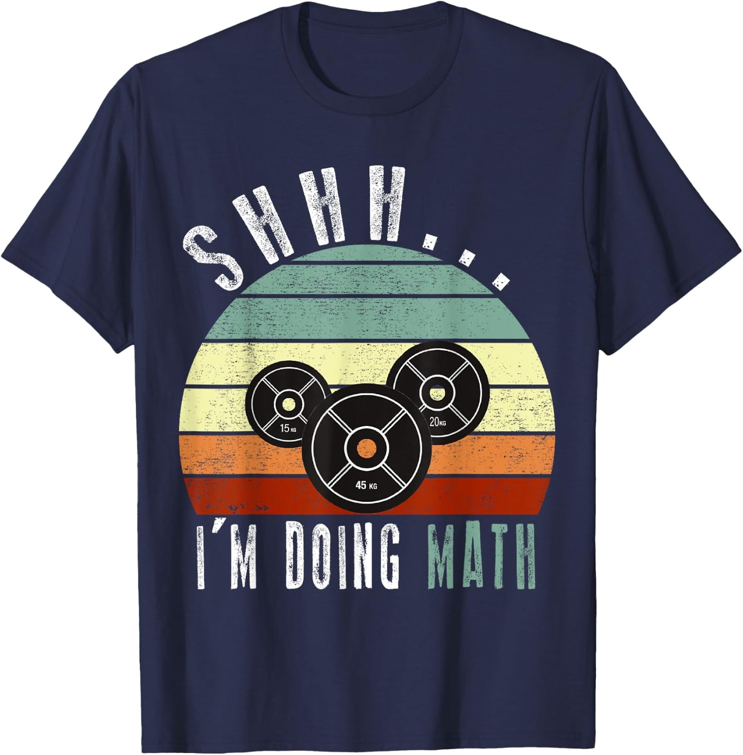 Shhh i'm doing math Weight Lifting Gym Workout retro vintage T-Shirt - T-Shirt | Navy