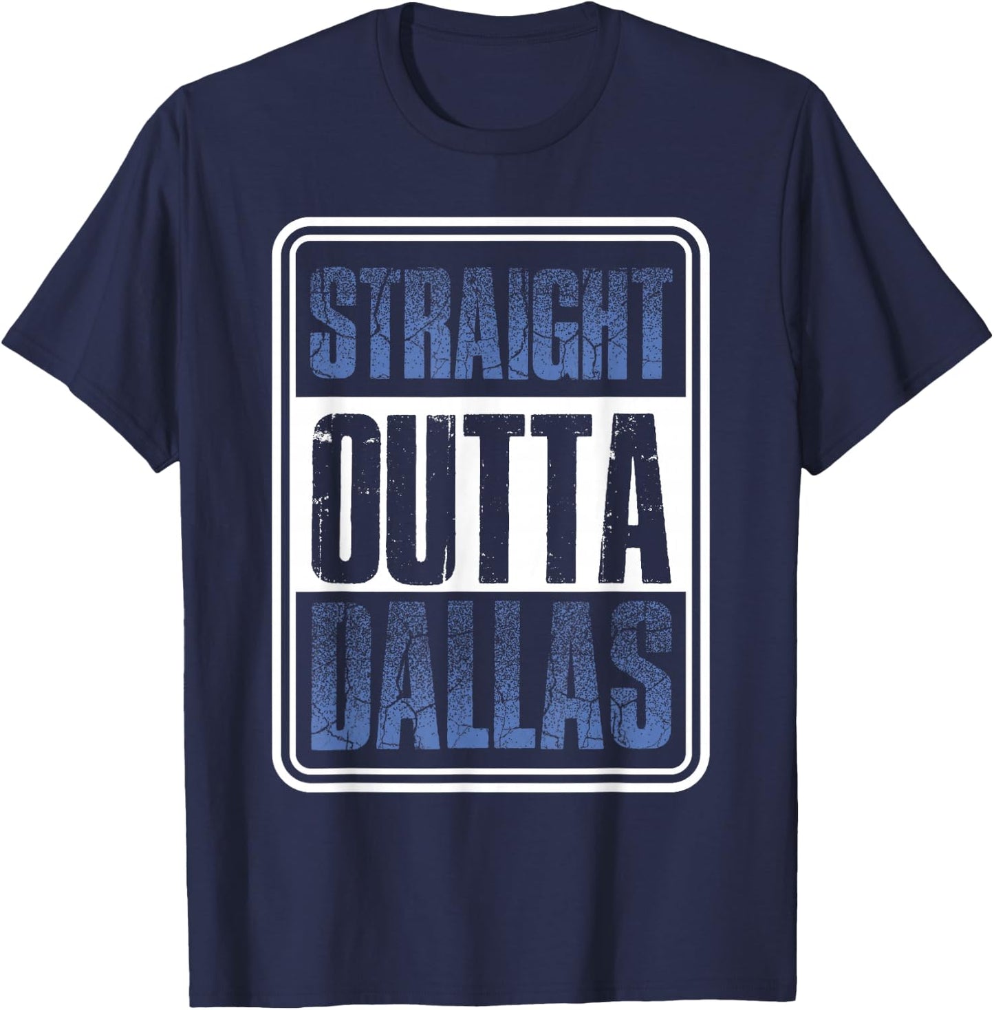 Straight Outta Dallas Texas Gift T-Shirt - T-Shirt | Navy