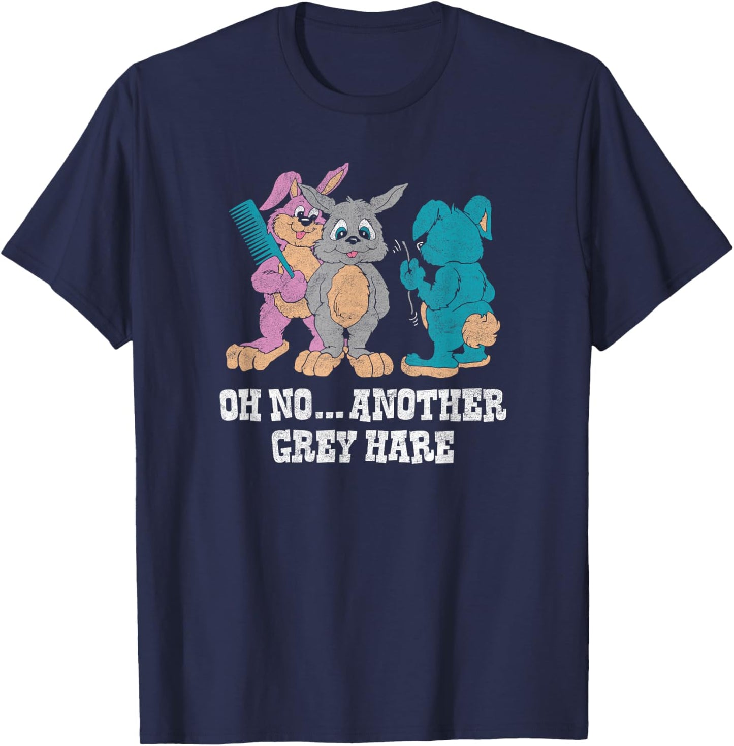 OH NO ANOTHER GREY HARE - retro vintage hair aging pun funny T-Shirt - T-Shirt | Navy
