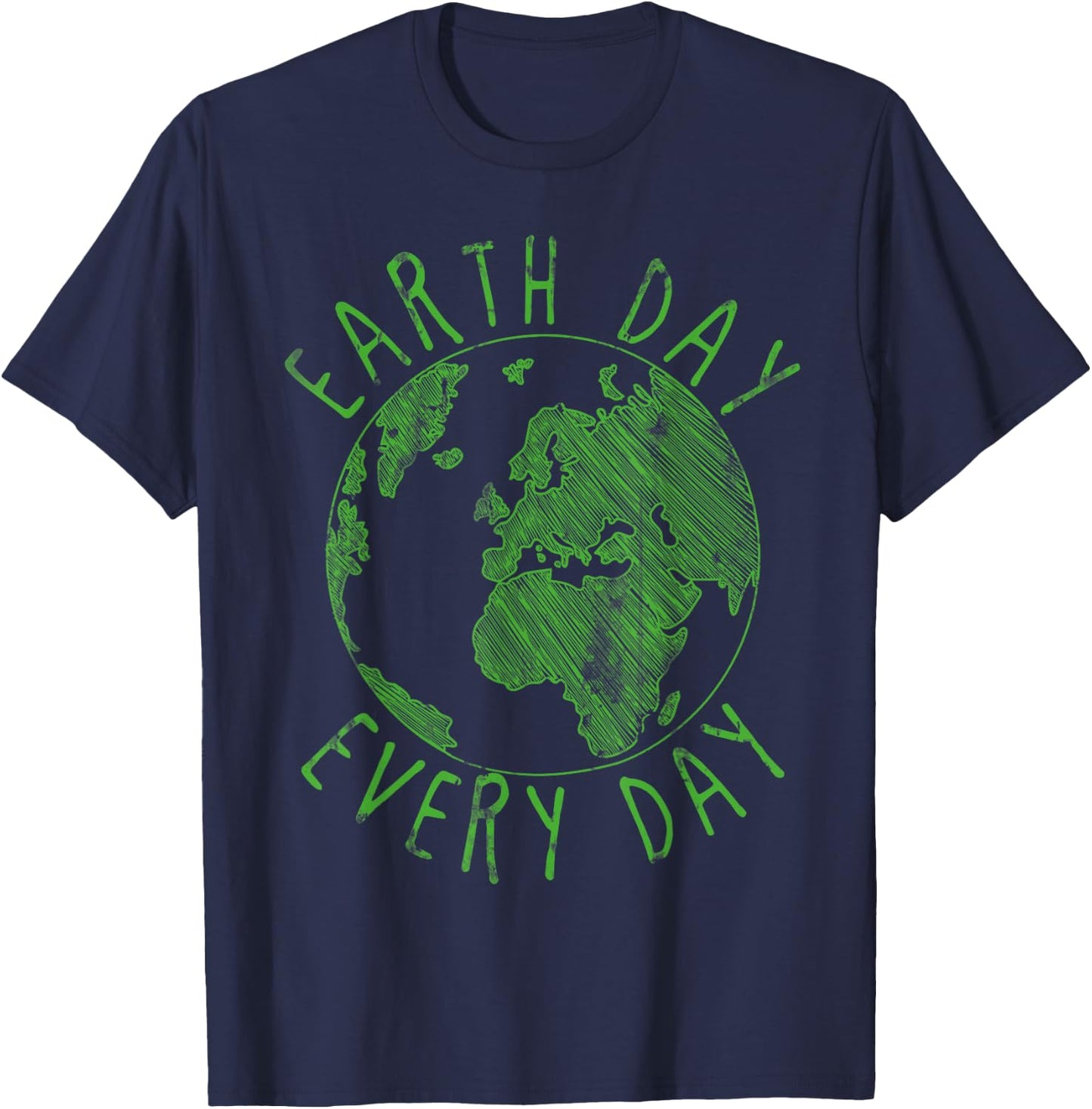 Earth Day Everyday Earth Day T-Shirt - T-Shirt | Navy