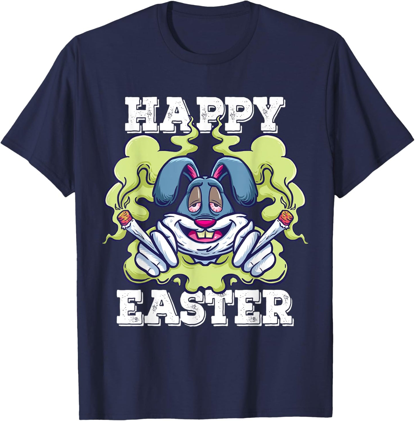 Happy Easter Stoned Rabbit Marijuana Stoner Pothead Cannabis T-Shirt - T-Shirt | Navy