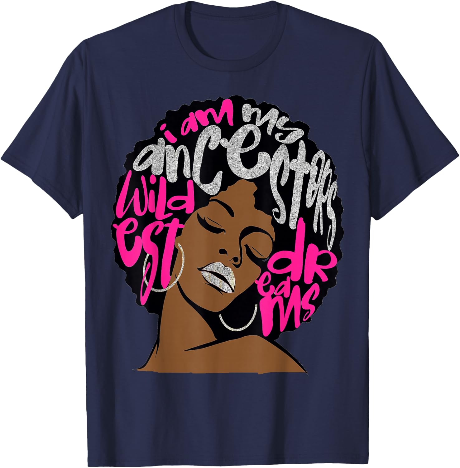 I Am My Ancestors Dreams Hot Pink Bubblegum Afro Black Queen Small T-Shirt - T-Shirt | Navy