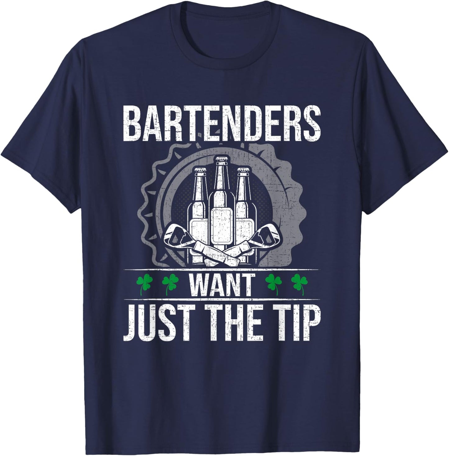 Bartenders Want Just The Tip Bartending Bartender T-Shirt - T-Shirt | Navy