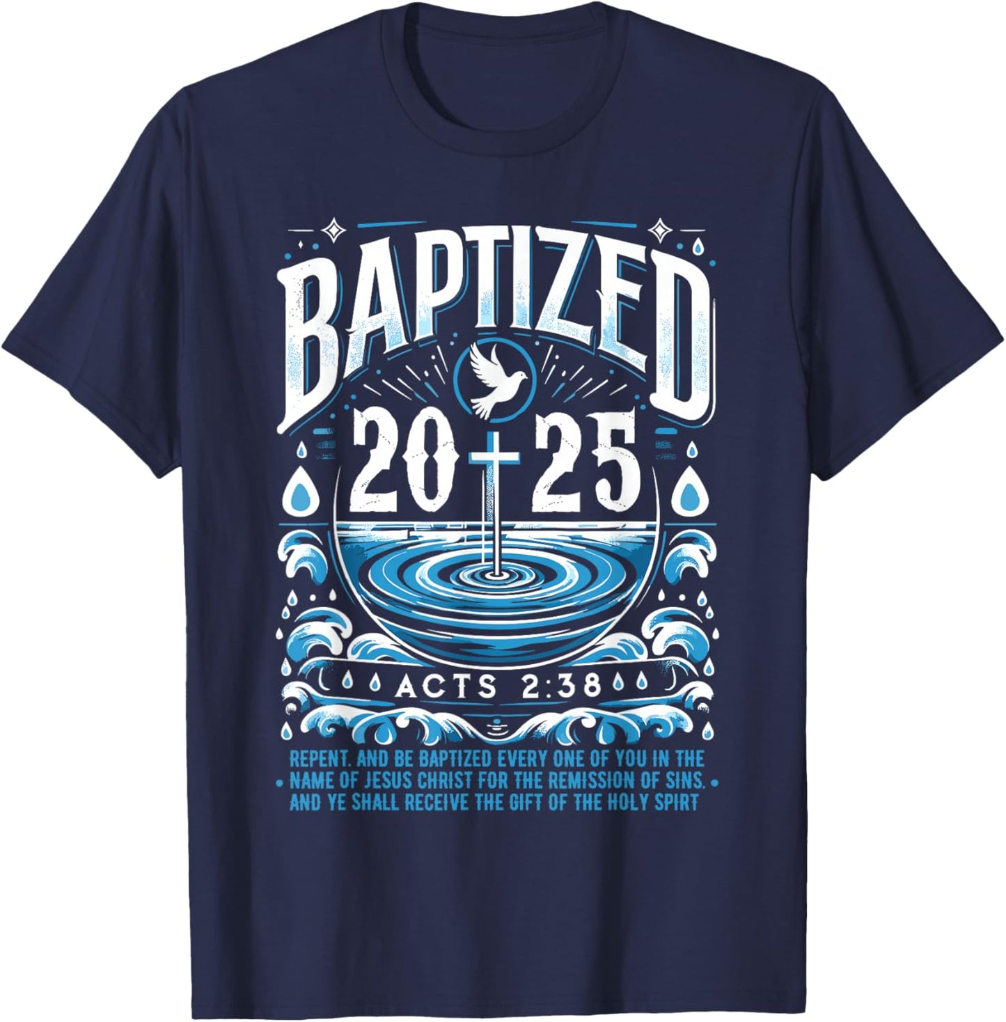 Baptized in 2025 Shirt Bible Verse for Christian Baptism T-Shirt - T-Shirt | Navy