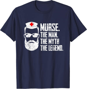 Funny Male Nurse Murse. The Man. The Myth. The Legend. T-Shirt - T-Shirt | Navy