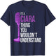 It's a Ciara Thing you wouldn't Understand - Funny Ciara T-Shirt - T-Shirt | Navy
