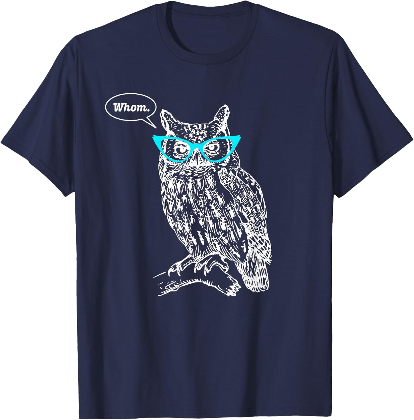 Owl Whom Who Glasses Funny Grammar English Teacher Writers T-Shirt - T-Shirt | Navy