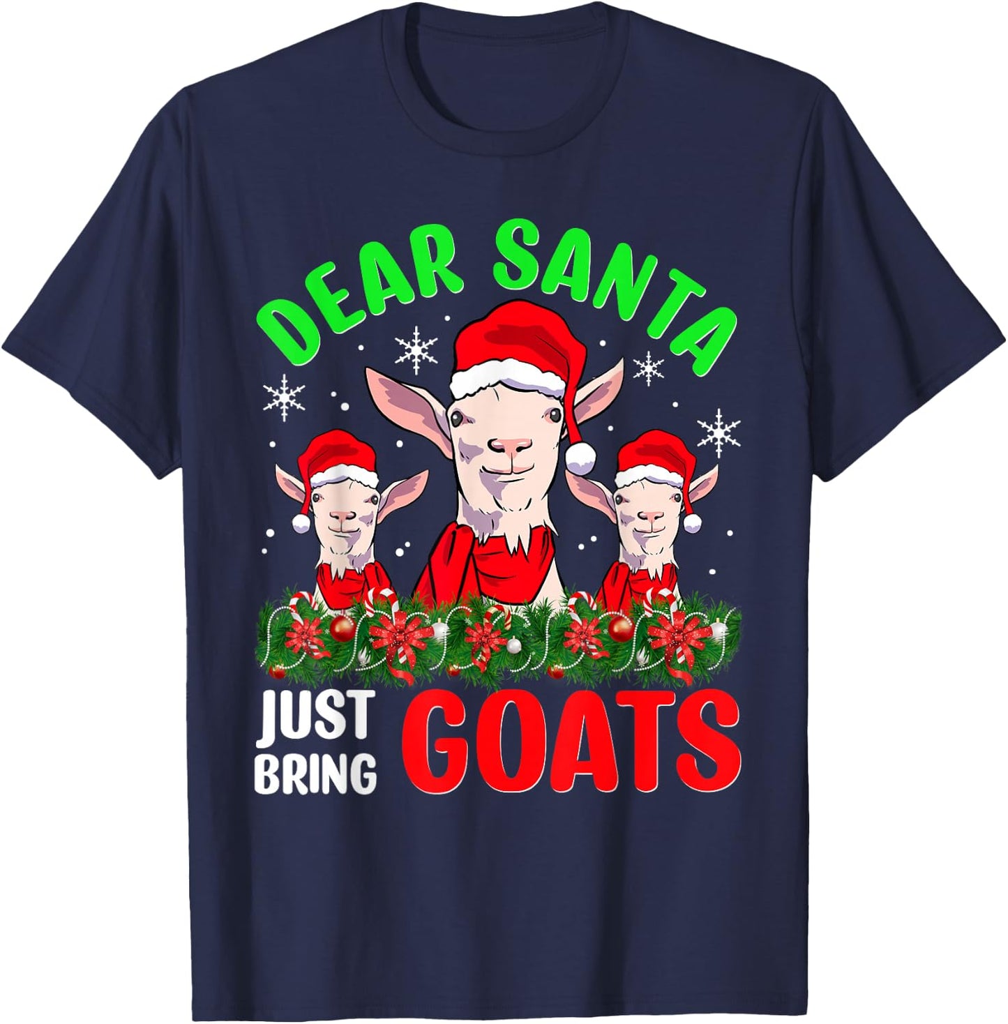 Christmas Goat Shirt Dear Santa Just Bring Goats Mama Billy T-Shirt - T-Shirt | Navy