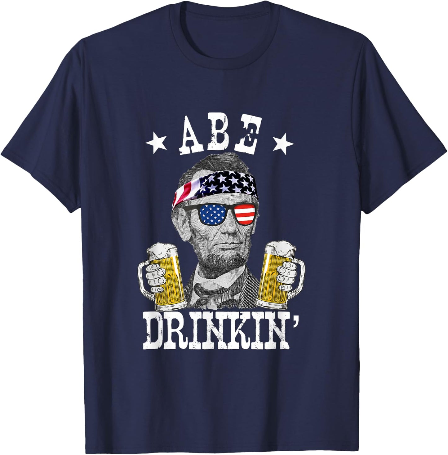 Abe Drinkin' Patriotic American Abraham Lincoln Drinking T-Shirt - T-Shirt | Navy