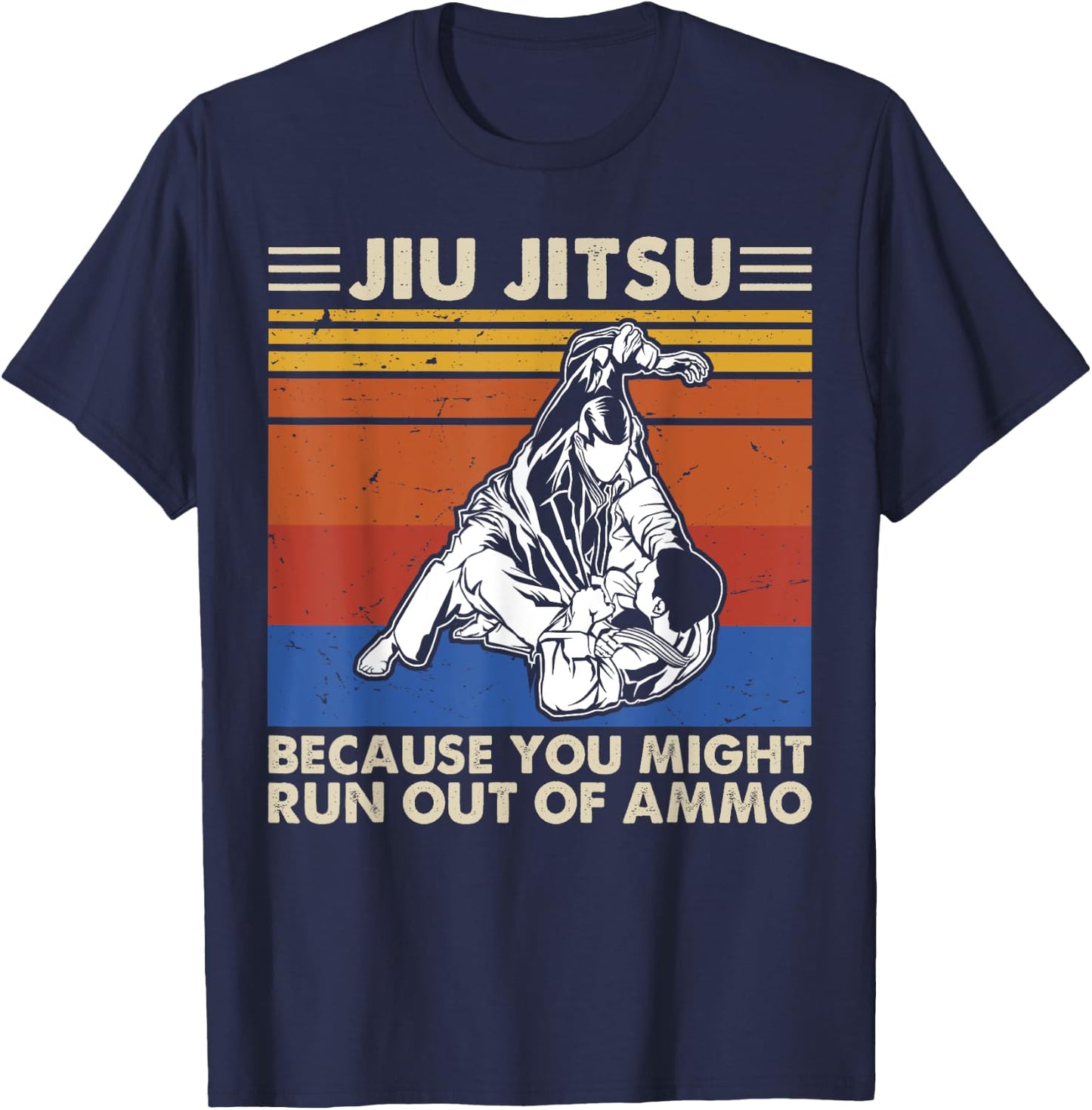 Jiu Jitsu Because You Might Run Out of Ammo Vintage Shirt T-Shirt - T-Shirt | Navy