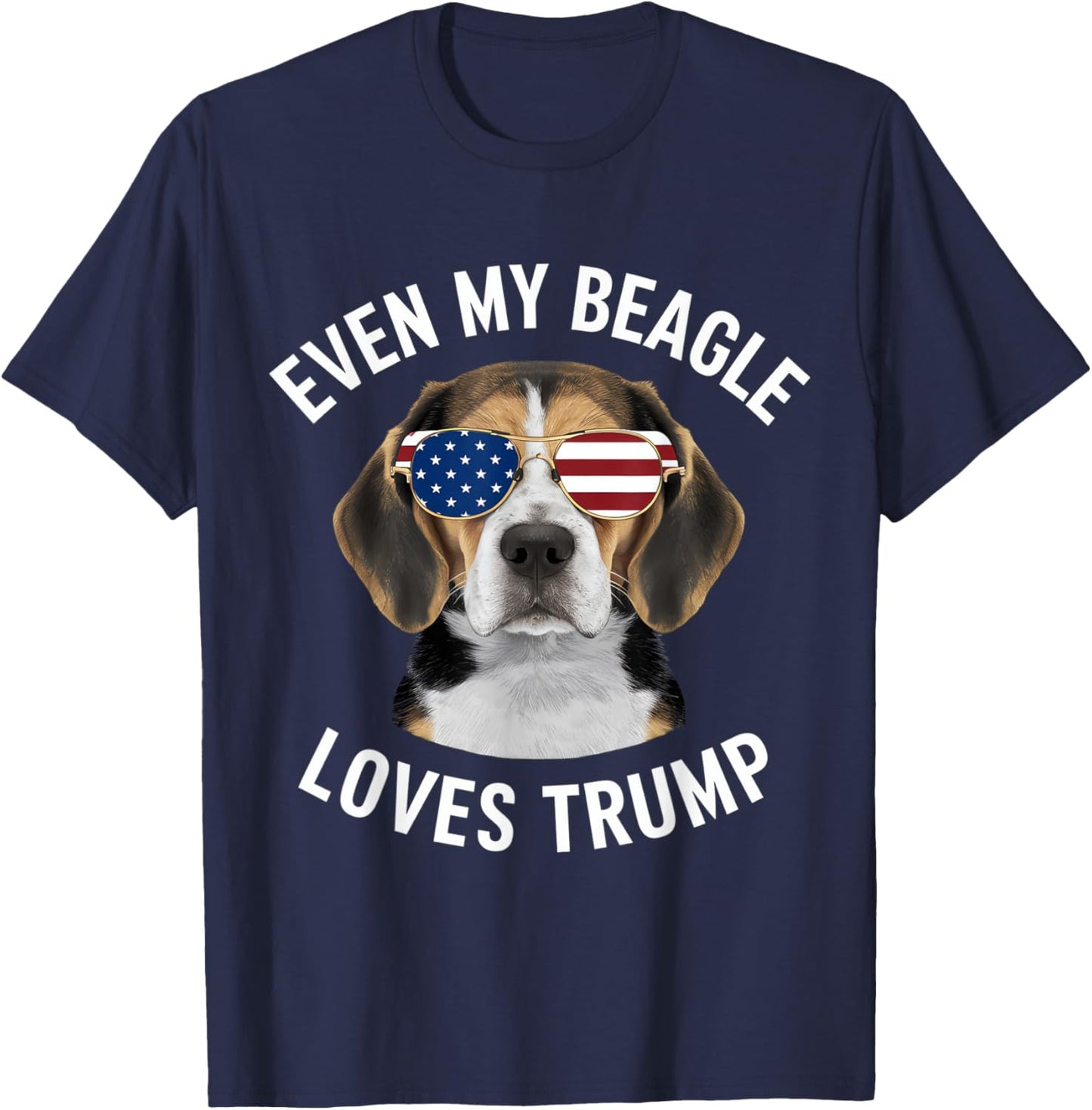 Funny Even my Beagle Loves Trump Political T-Shirt - T-Shirt | Navy