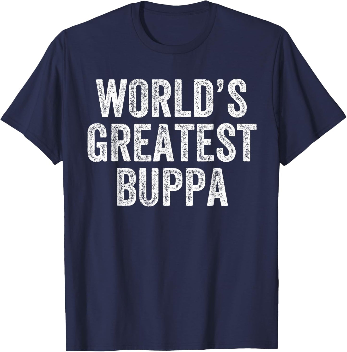 World's Greatest Buppa Funny Grandma Joke Mother's Day T-Shirt - T-Shirt | Navy