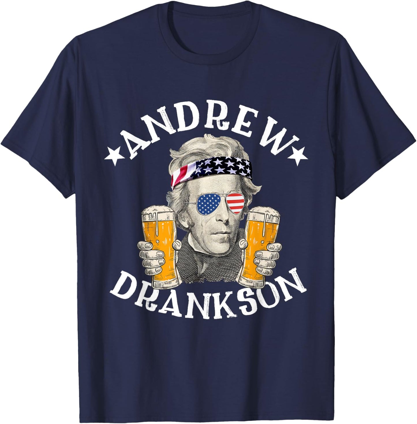 Andrew Drankson President Andrew Jackson Drinking Beer T-Shirt - T-Shirt | Navy