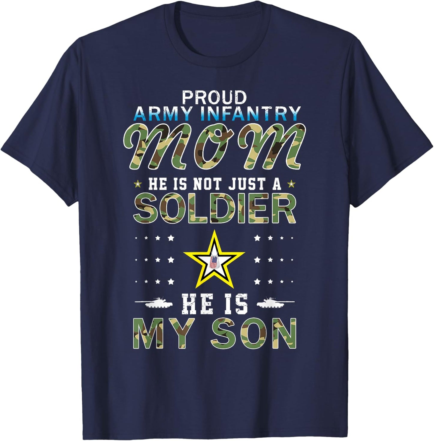 He Is A Soldier & He Is My Son Proud Army Infantry Mom T-Shirt - T-Shirt | Navy