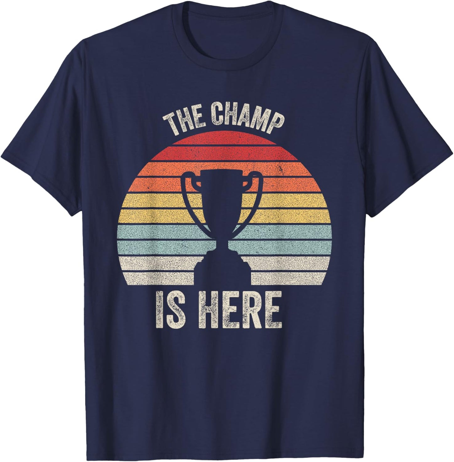 Retro The Champ is Here Trophy Fantasy Football Championship T-Shirt - T-Shirt | Navy