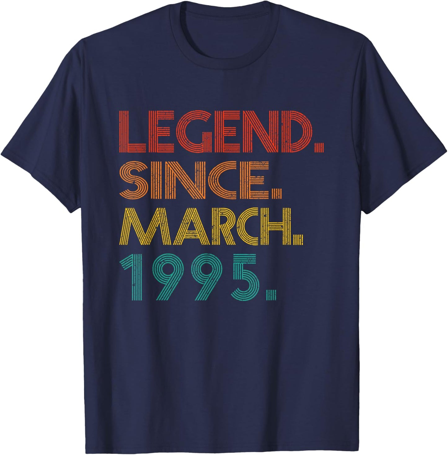 Legend Since March 1995 Men Women 1995 Idea Birthday Classic T-Shirt - T-Shirt | Navy