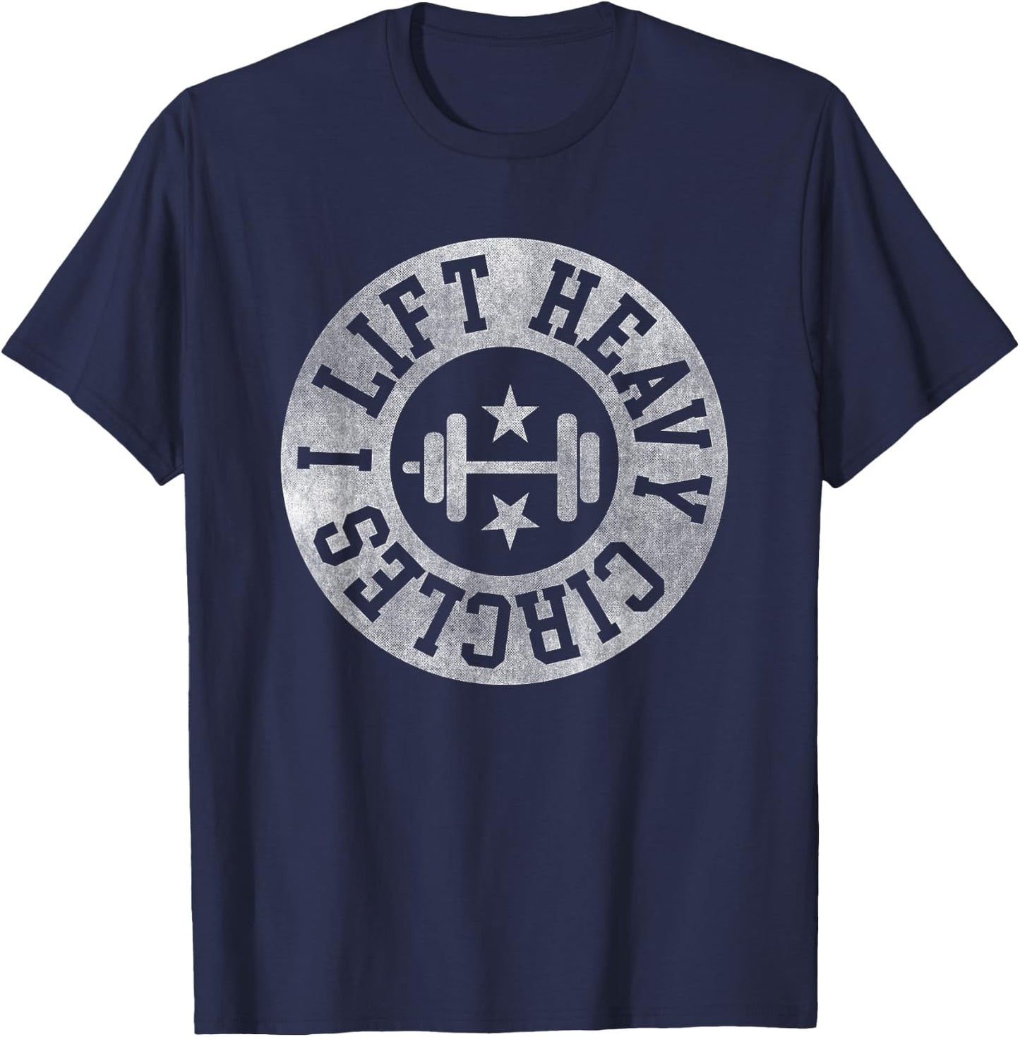 Weightlifting I lift heavy circles Gym Workout powerlifting T-Shirt - T-Shirt | Navy