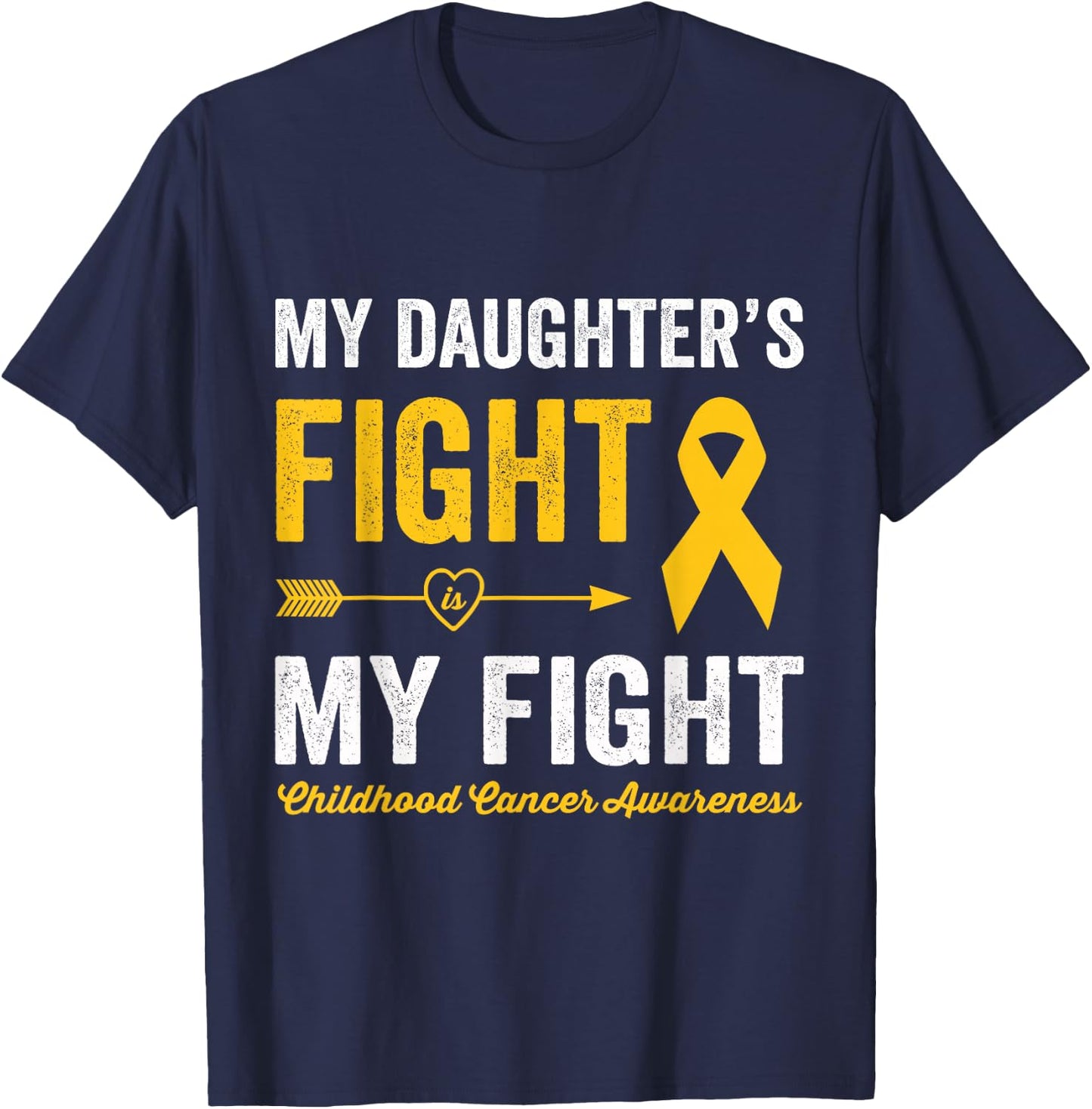 Childhood Cancer Daughter My Daughter's Fight Is My Fight T-Shirt - T-Shirt | Navy