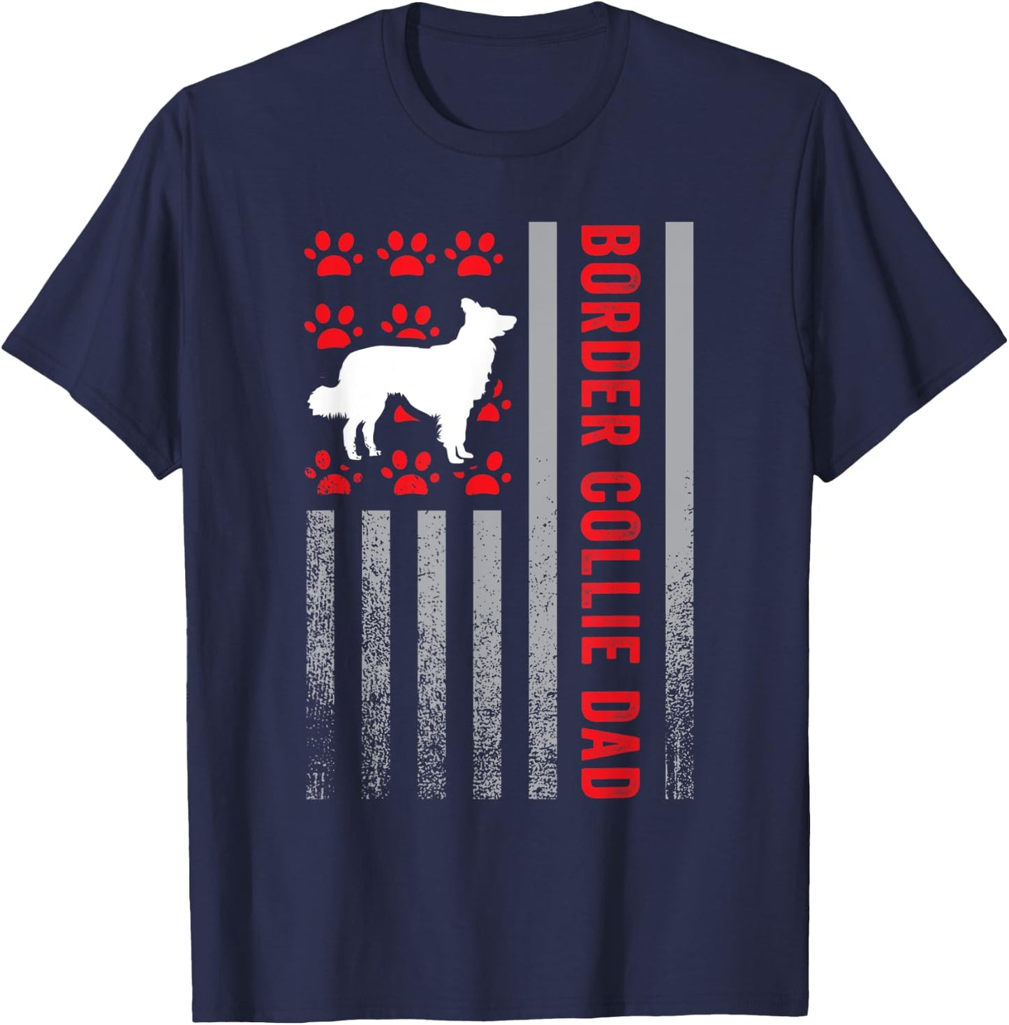 American Flag Border Collie Dad Gift Dog Paw Print Patriotic Women Men T-Shirt - T-Shirt | Navy