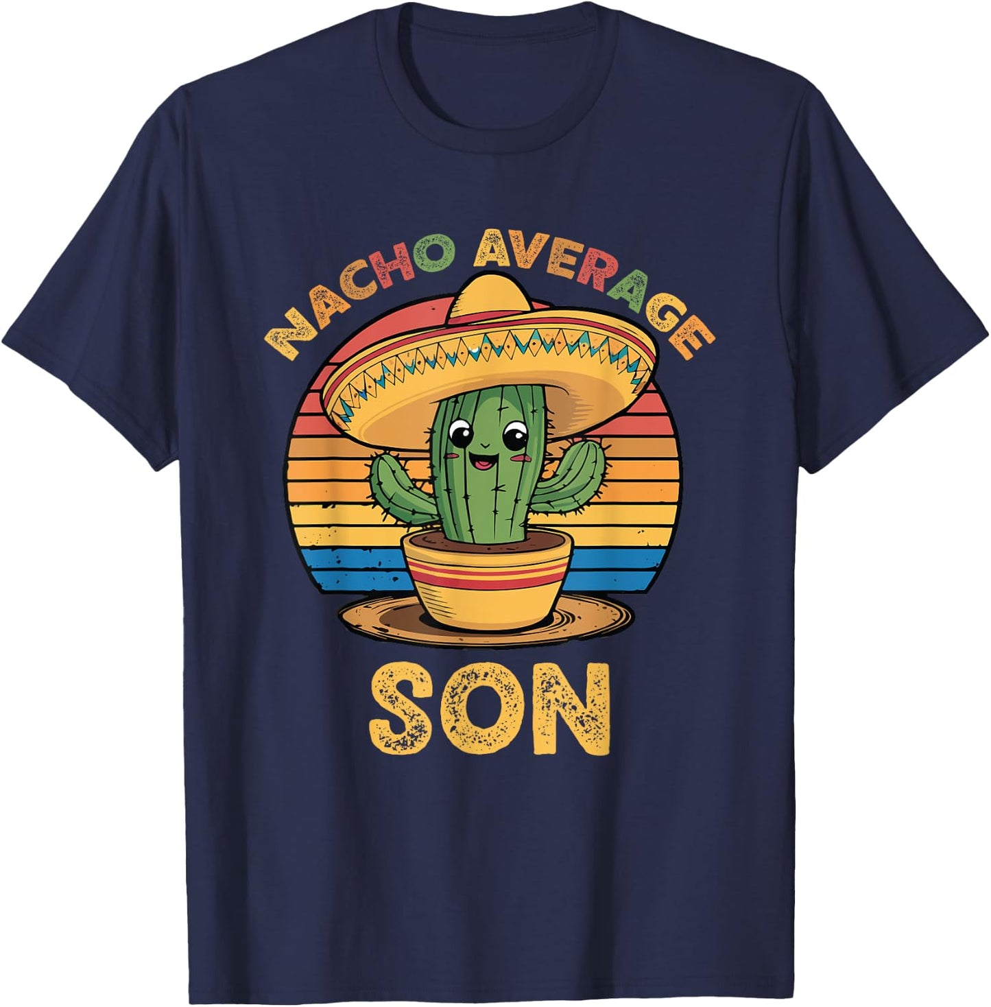 Nacho Average Son Matching Mexican Cinco De Mayo Funny T-Shirt - T-Shirt | Navy