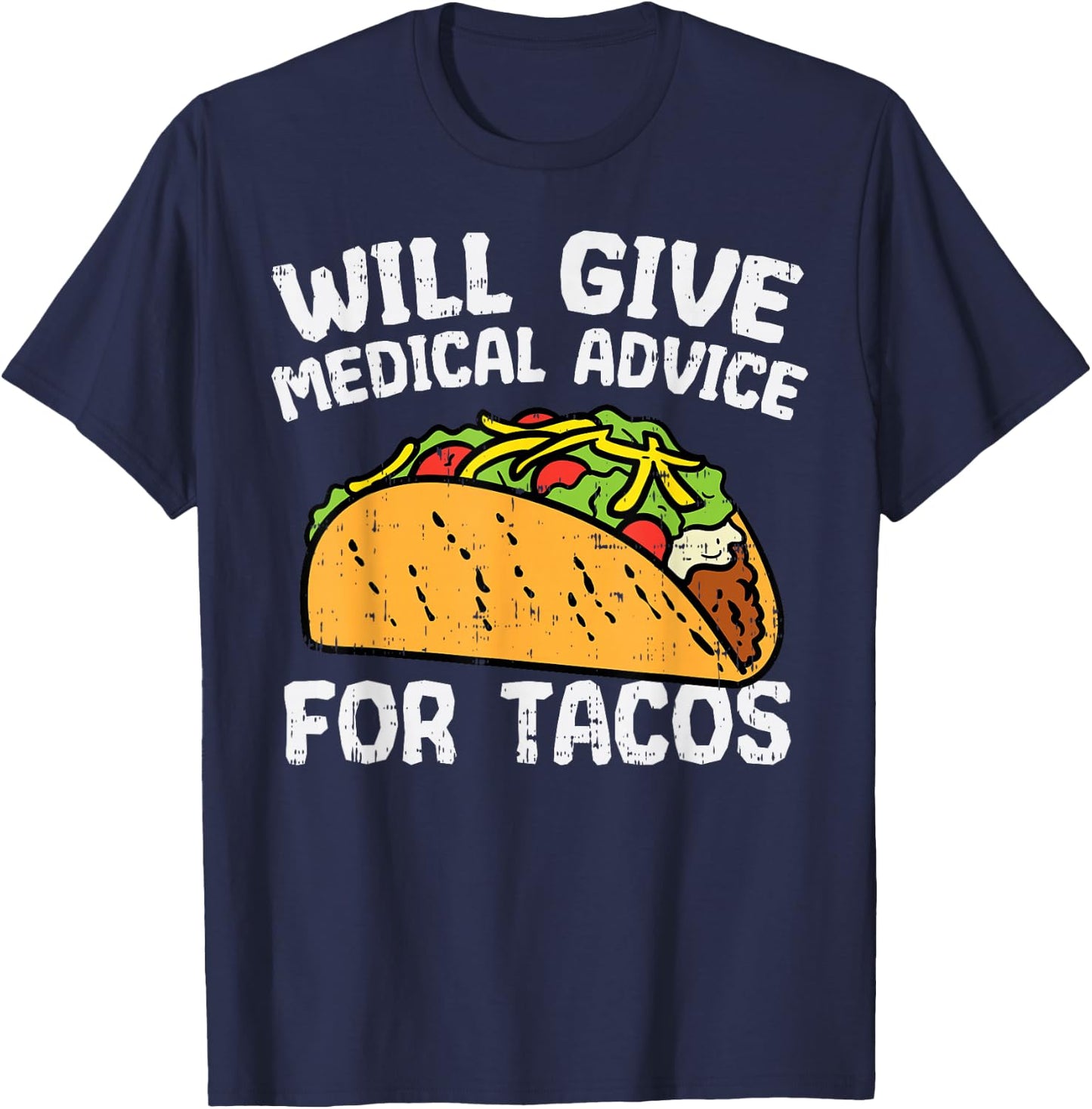Medical Advice For Tacos Mexican Cinco De Mayo Doctor Nurse T-Shirt - T-Shirt | Navy