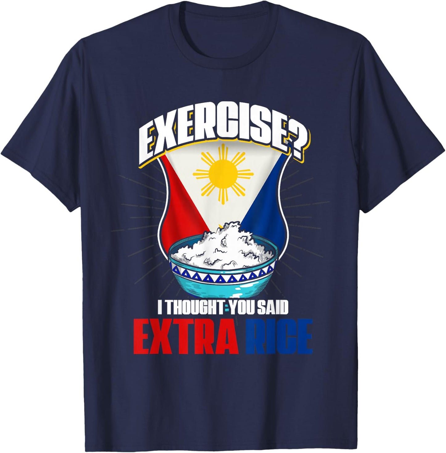 Funny Filipino Joke Filipina Philippines T-Shirt - T-Shirt | Navy