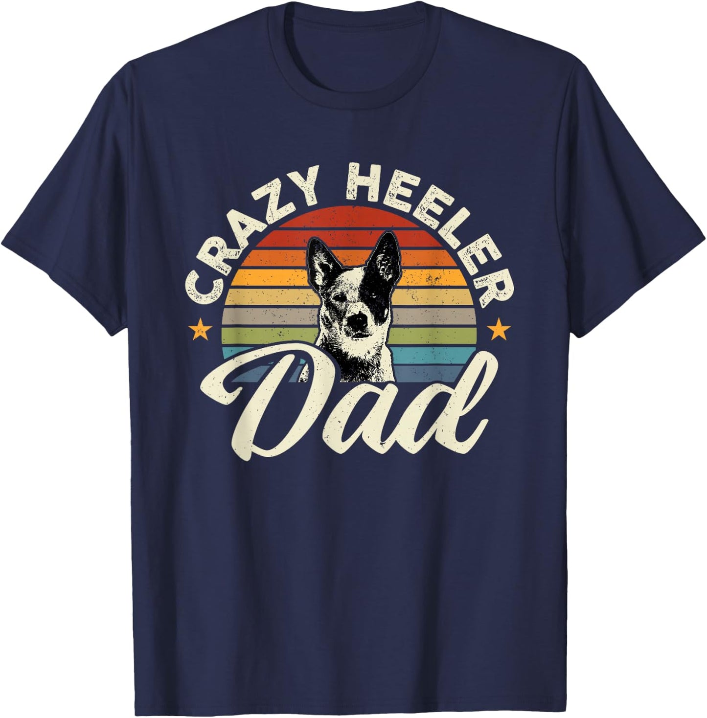 Heeler Dad Australian Cattle Dog Owner Heeler T-Shirt - T-Shirt | Navy