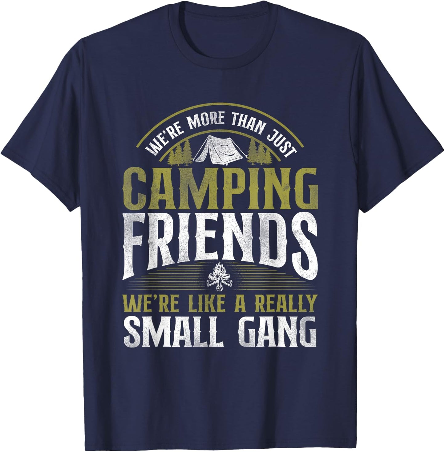 More Than Just Camping Friends Small Gang Tent Family T-Shirt - T-Shirt | Navy