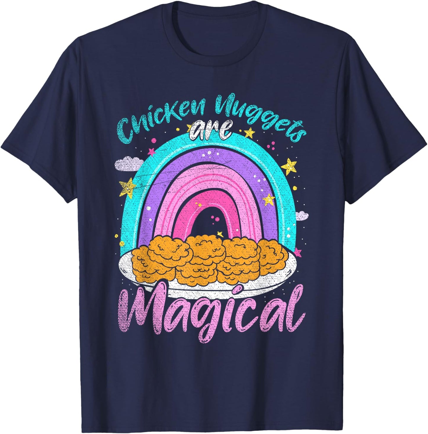 Chicken Nuggets Are Magical Rainbow Funny Chicken Nugget T-Shirt - T-Shirt | Navy