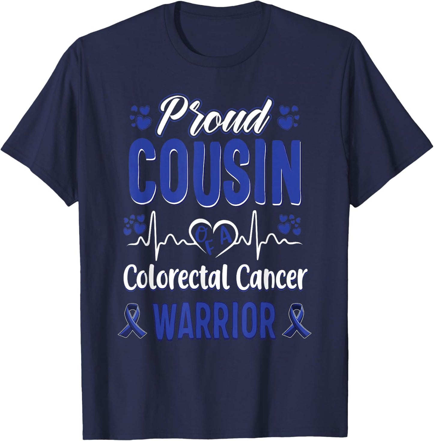 proud Cousin colorectal colon cancer warrior awareness T-Shirt - T-Shirt | Navy