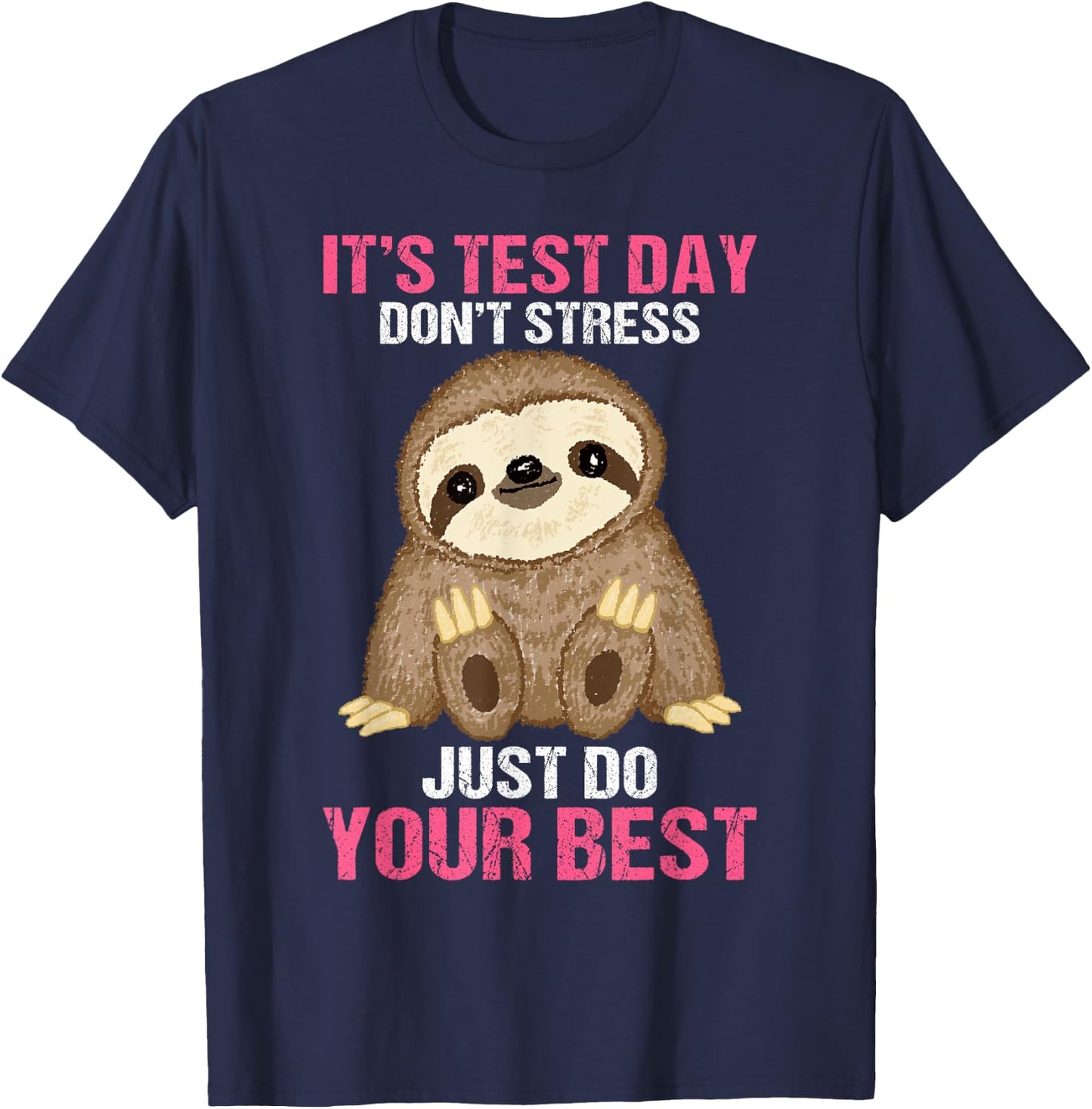 It's Test Day Sloth Teacher Men Women T-Shirt - T-Shirt | Navy