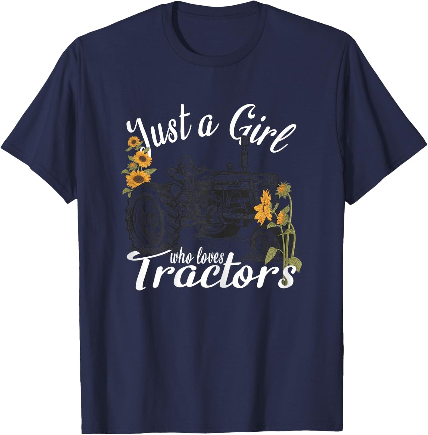 Farms Lovers Girls Tractors - Just A Girl Who Loves Tractors T-Shirt - T-Shirt | Navy